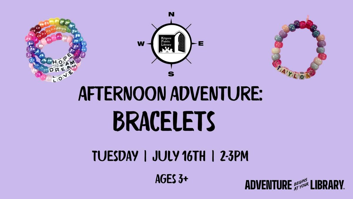Afternoon Adventure: Bracelets 