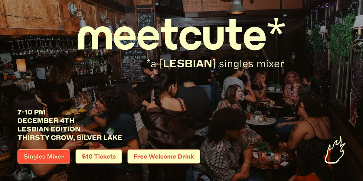 Friend or Flame Lesbian Singles Mixer | Thirsty Crow | Silver Lake
