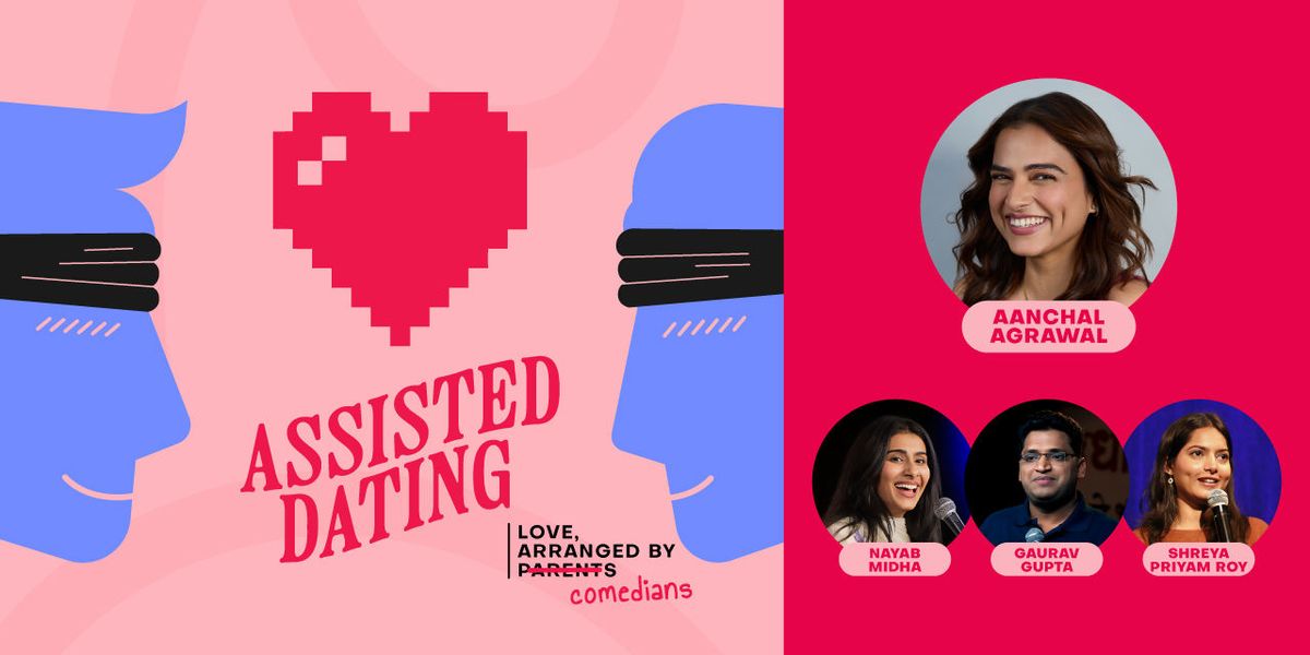 Assisted Dating - Live Comedy Show (Delhi)