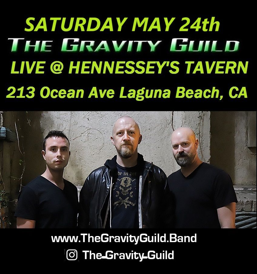 The Gravity Guild LIVE! Hennessey's Tavern-Laguna Beach