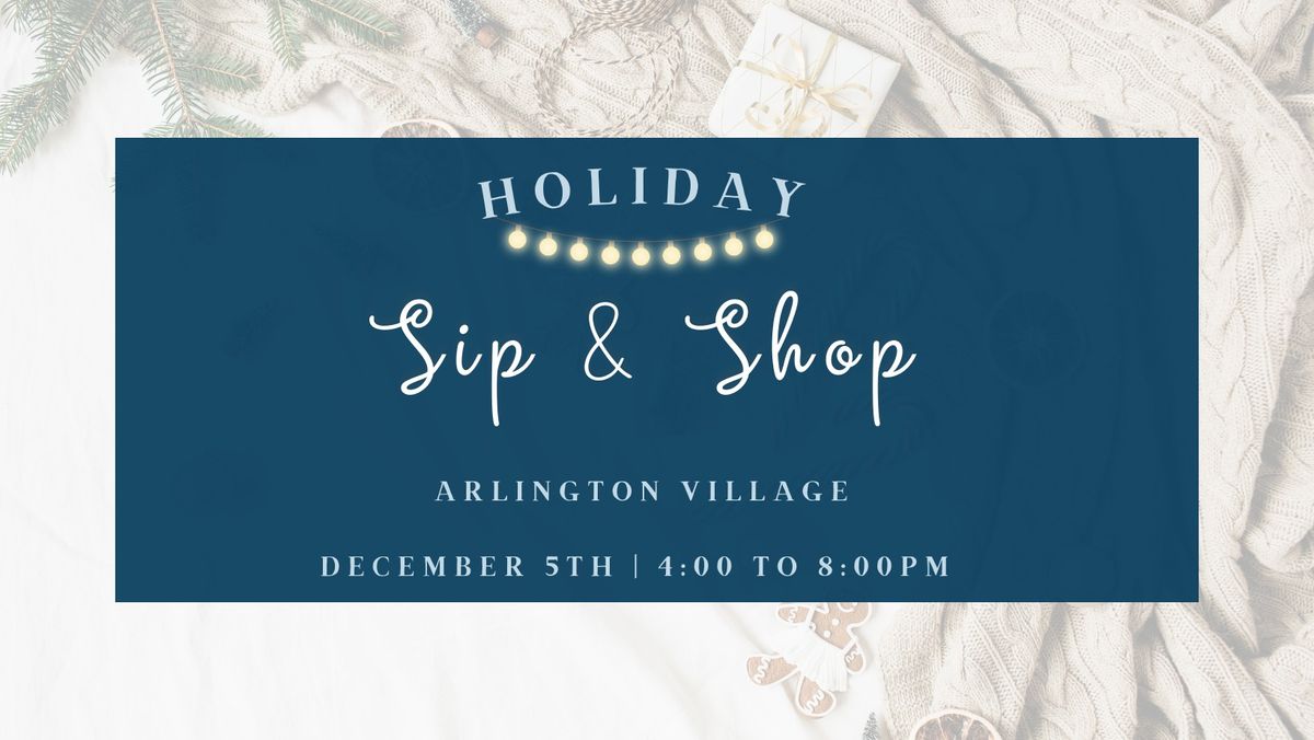 Arlington Village Holiday Sip & Shop