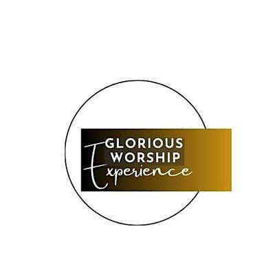 The Glorious Worship Experience