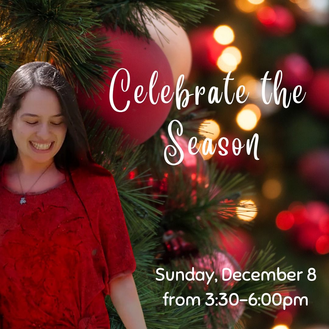 Celebrate the Season: Six Course Dinner & Live Holiday Music by Sarah Schlueter-Eisman