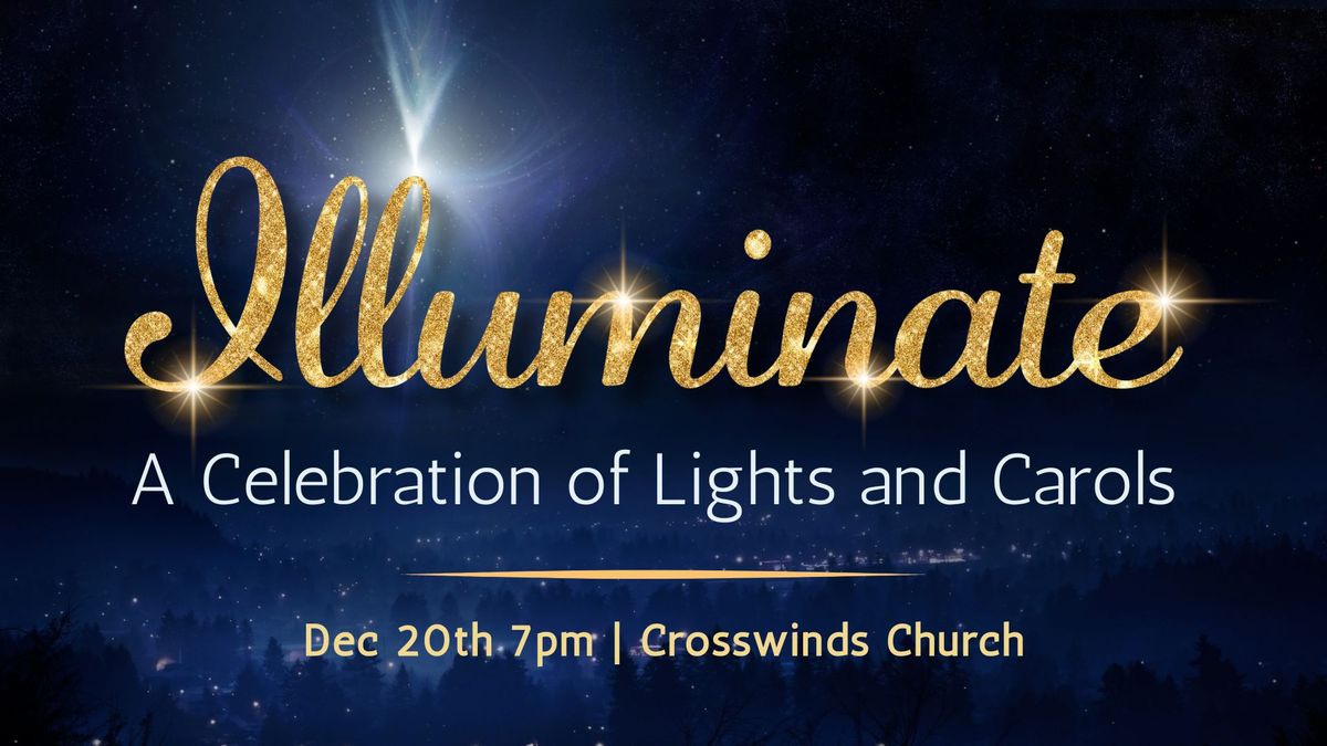 Illuminate - A celebration of lights and carols