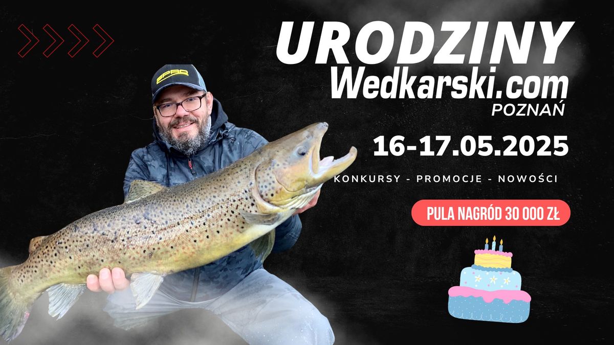 Urodziny Centrum W\u0119dkarstwa Wedkarski..com Pozna\u0144