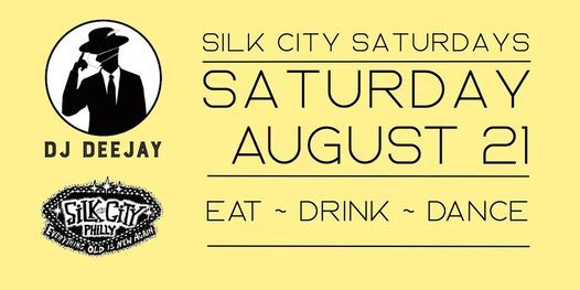 DJ Deejay Silk City Saturdays AUGUST 21