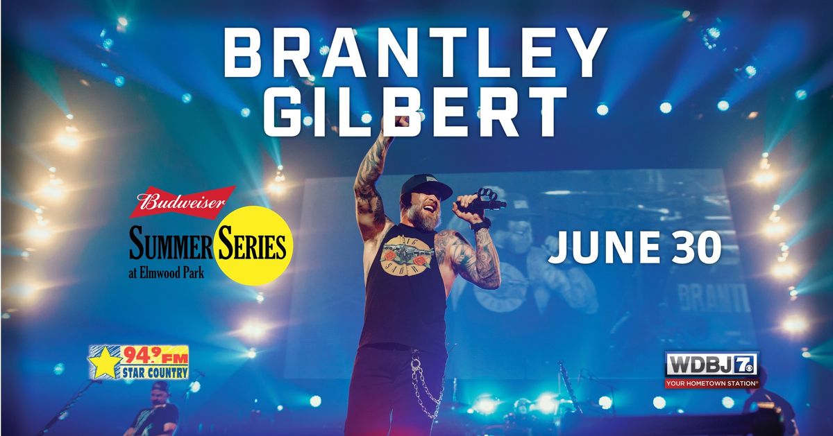 Brantley Gilbert - Budweiser Summer Series