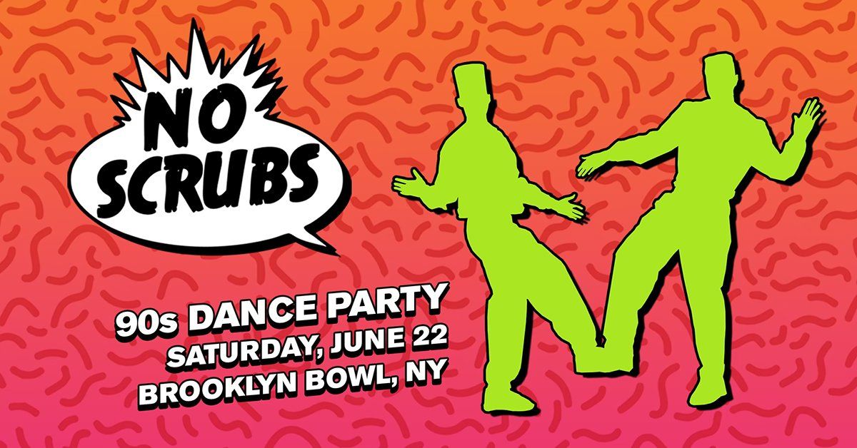 No Scrubs: 90s Dance Party