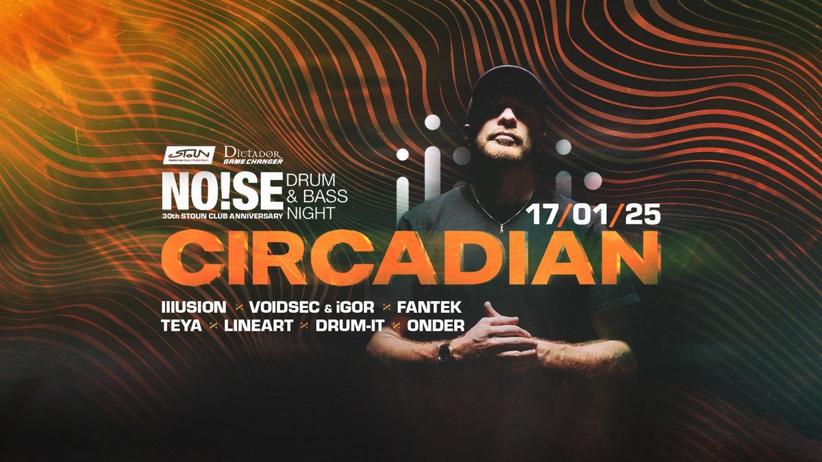 No!se w\/ CIRCADIAN (UK) | 30th Stoun Club Anniversary