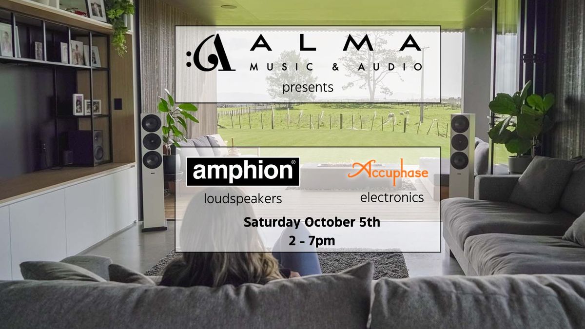 Accuphase and Amphion Listening Party @ Alma East!