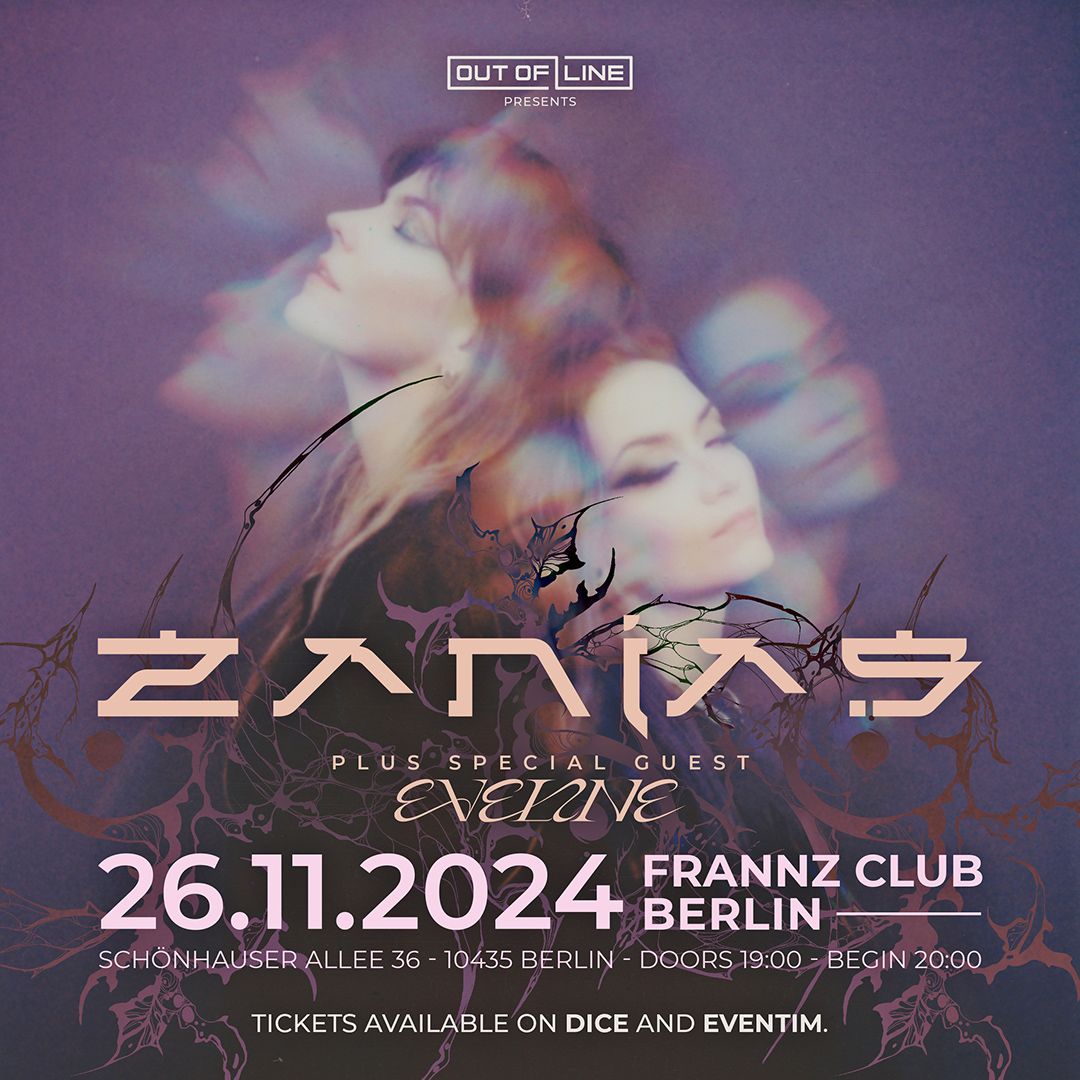 Out Of Line presents: ZANIAS + Eveline \/\/ Berlin, Frannz Club