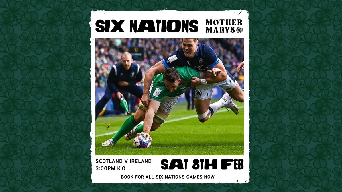 SIX NATIONS: Scotland v Ireland