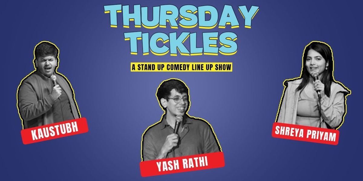 THURSDAY TICKLES: A STANDUP COMEDY SHOW