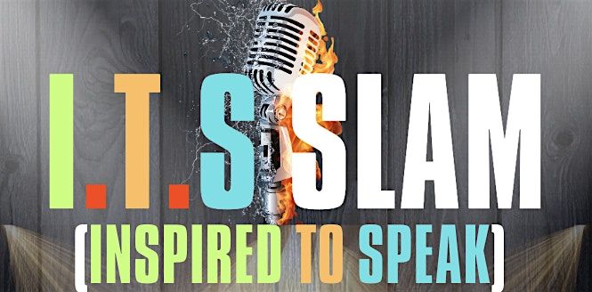 I.T.S Slam (Inspired To Speak)