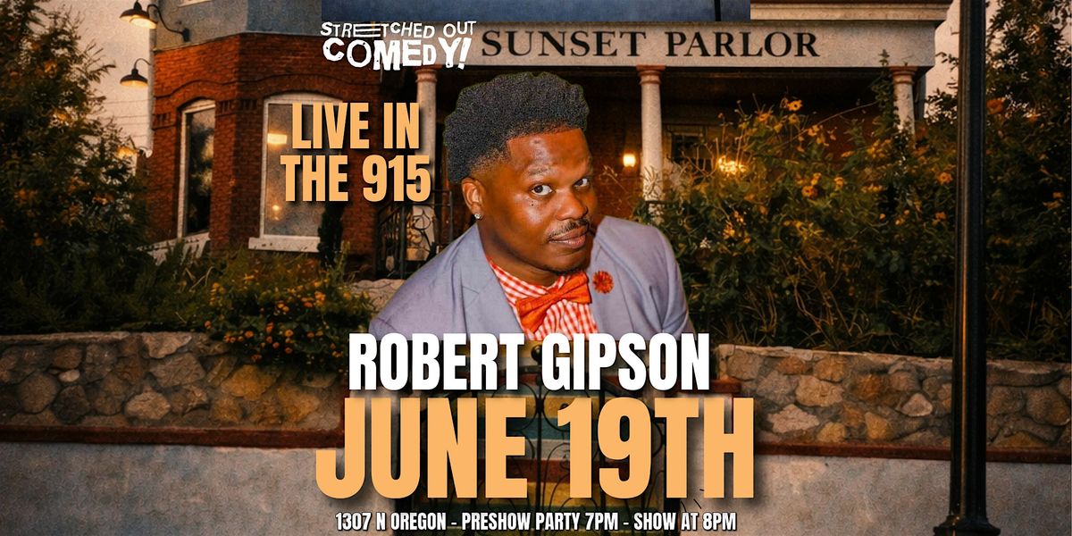 LIVE IN THE 915 Comedy Series with Robert "Buck D" Gipson
