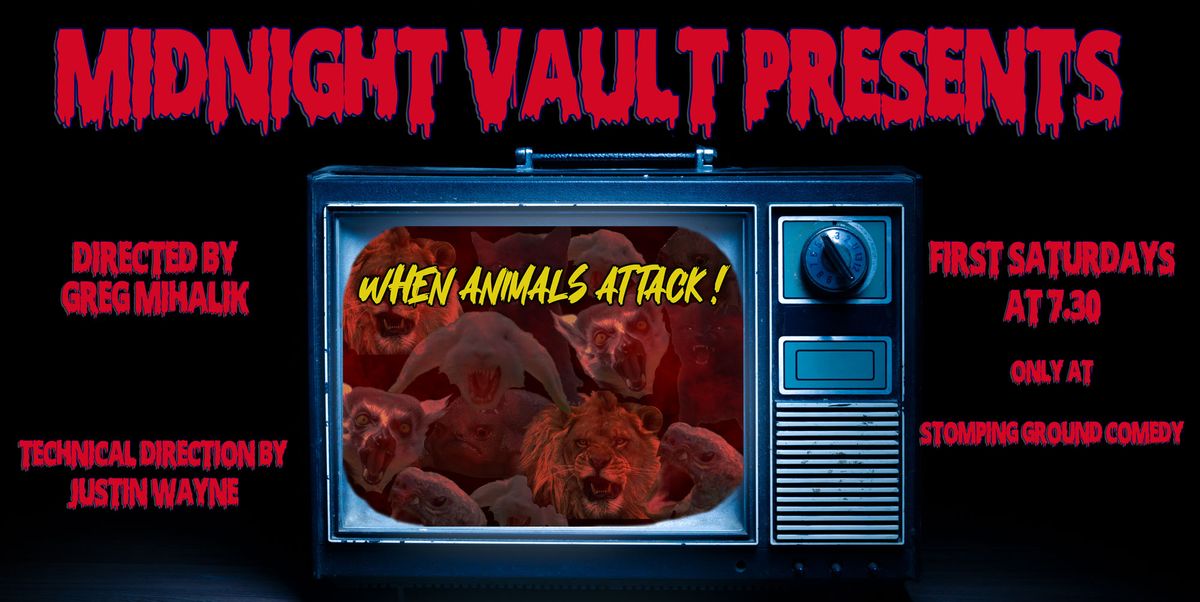 Midnight Vault Presents: When Animals Attack!