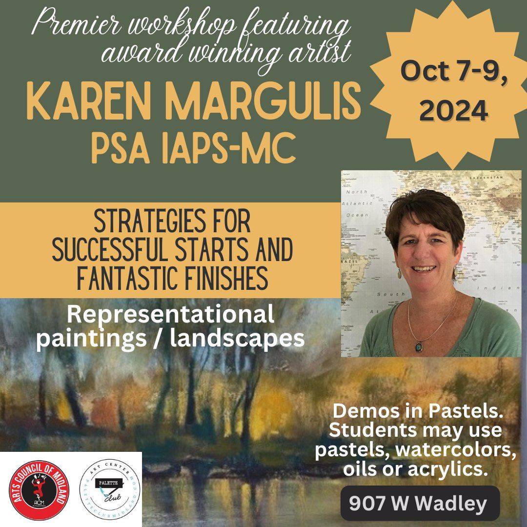 3-Day Master Class - Artist Karen Margulis - "Strategies for Successful Starts & Fantastic Finishes"