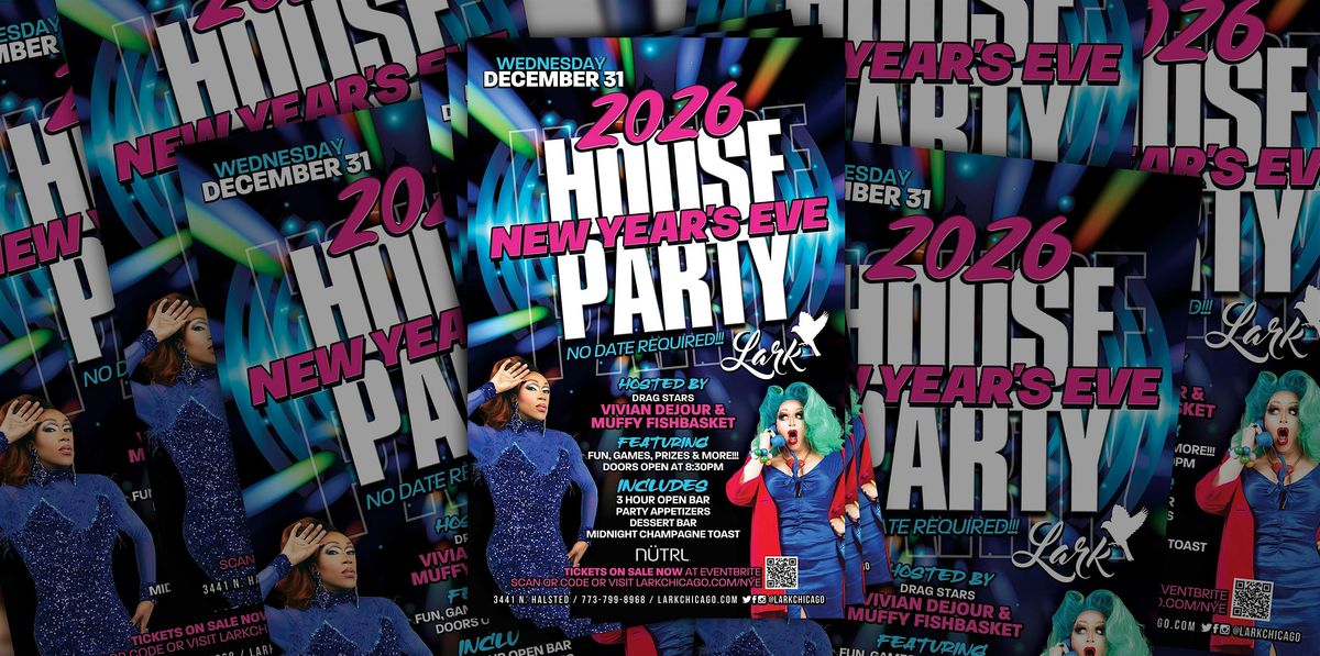 NYE 2026 House Party @ Lark Chicago