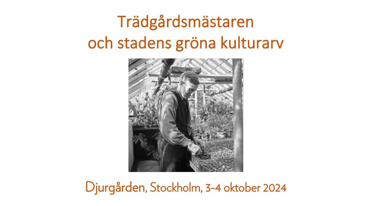 Seminarium och \u00e5rsm\u00f6te: "Tr\u00e4dg\u00e5rdsm\u00e4staren och stadens gr\u00f6na kulturarv"