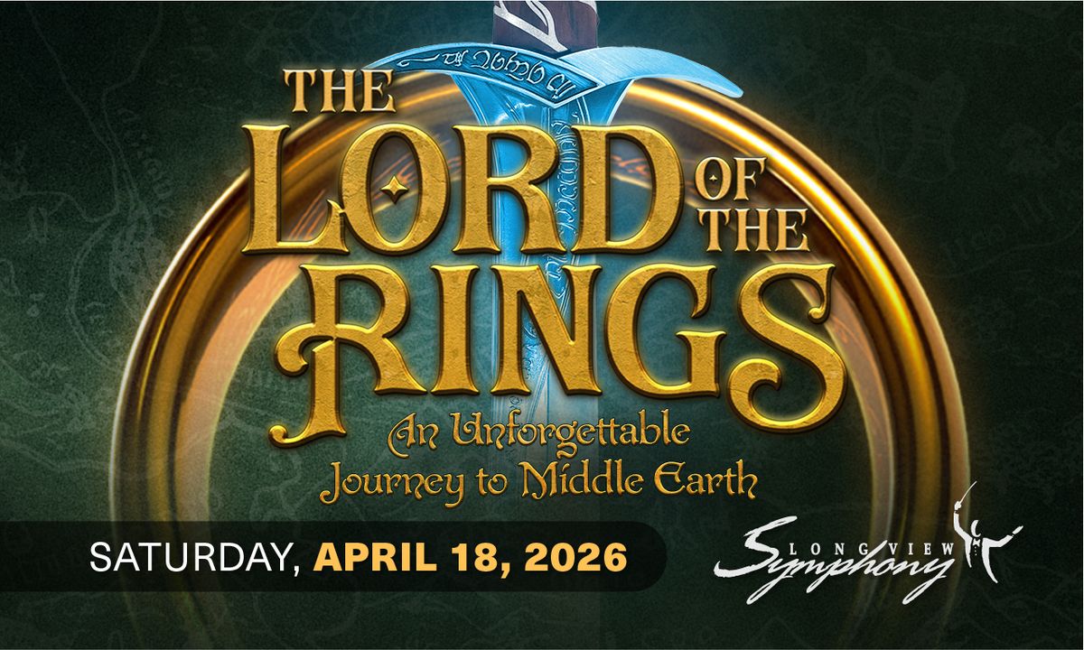 Longview Symphony Orchestra - Lord of The Rings at Belcher Center