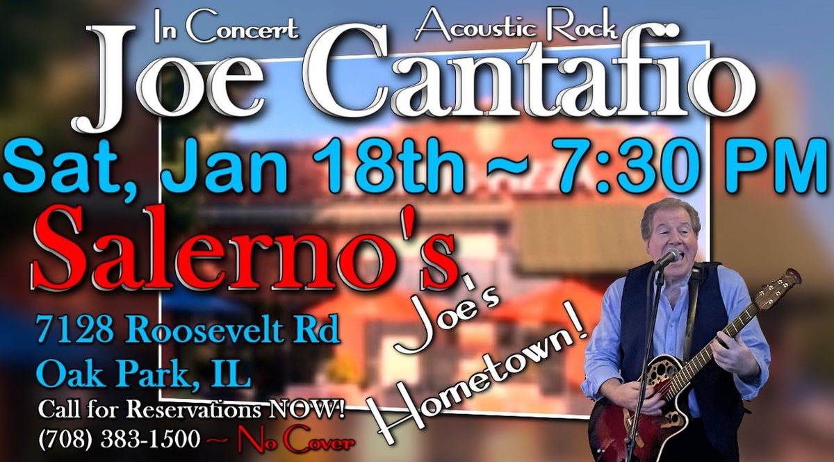 JOE CANTAFIO Back By Popular Demand ~ SALERNO'S PIZZA, Oak Park, IL ~ Saturday, JAN 18th ~ 7:30 PM