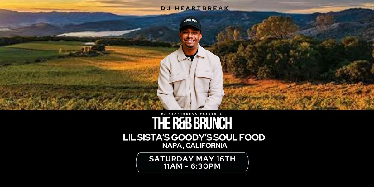 The R&B Brunch with DJ HEARTBREAK - Napa Valley