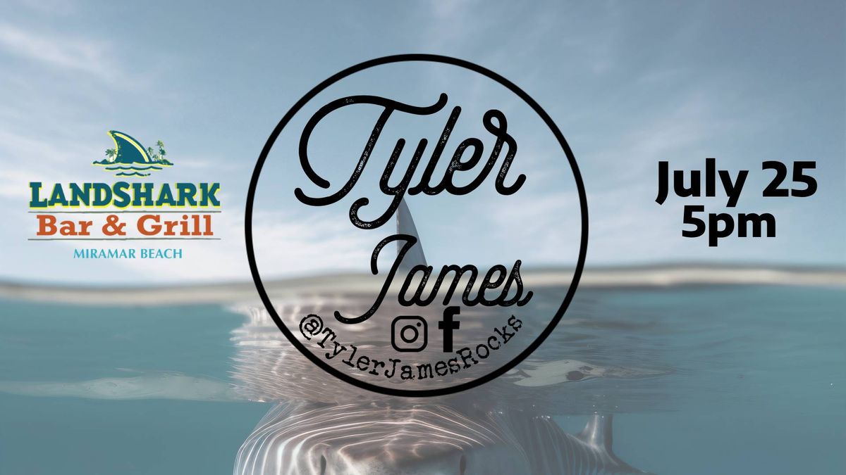 LandShark presents Tyler James