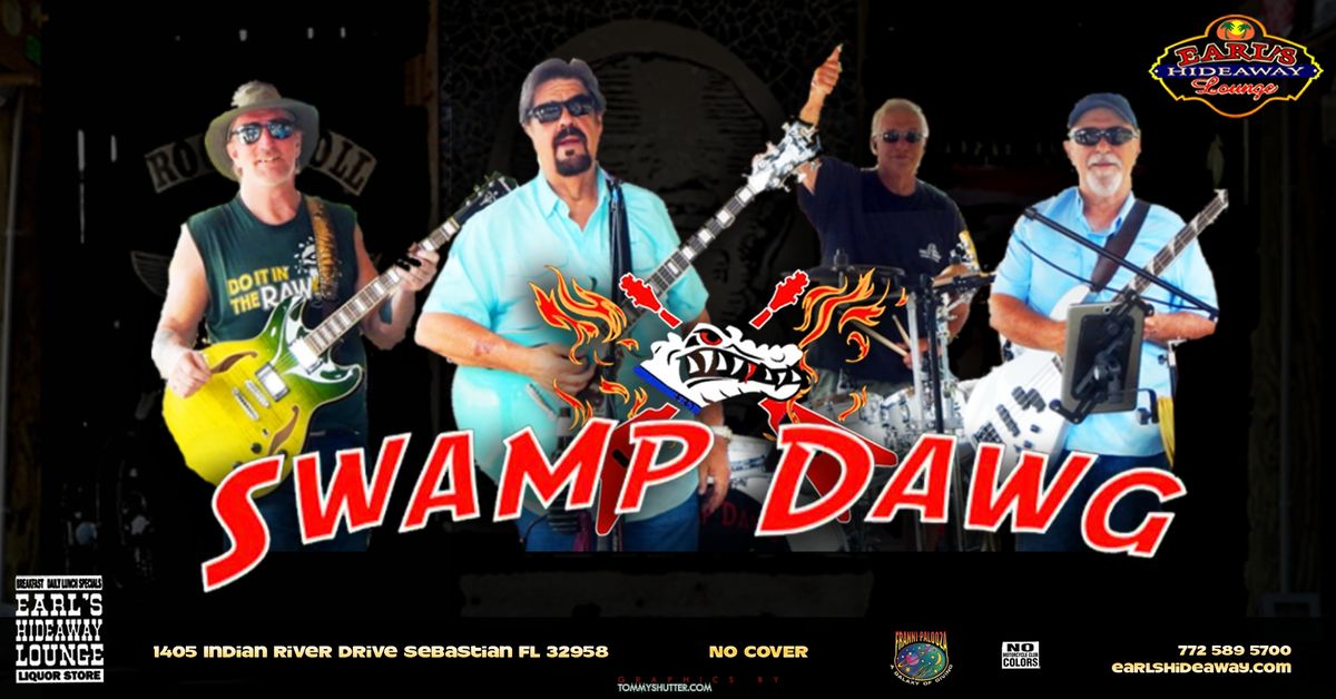 SWAMP DAWG - LIVE - SAT JUL 6, 2024 - 2PM - Earl's Hideaway, Sebastian FL 32958