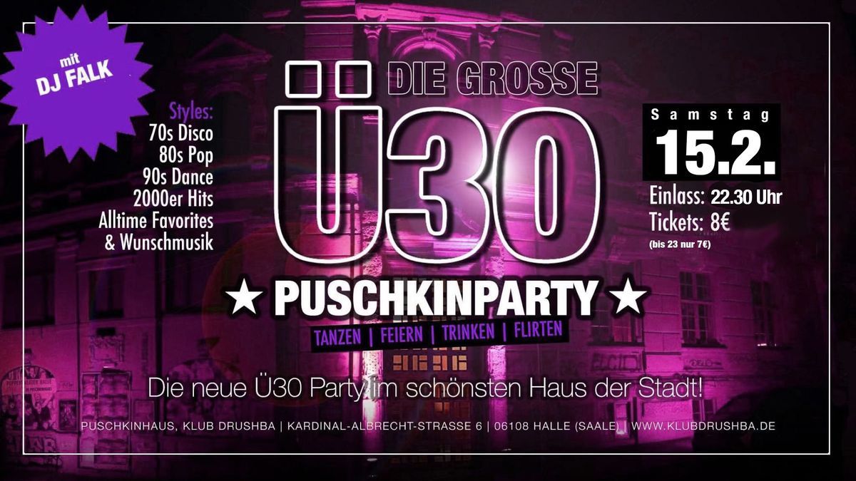 Sa 15.2. \u2605 \u00dc30 PUSCHKINPARTY \u2605 mit DJ Falk -> TANZEN | FEIERN | TRINKEN | FLIRTEN