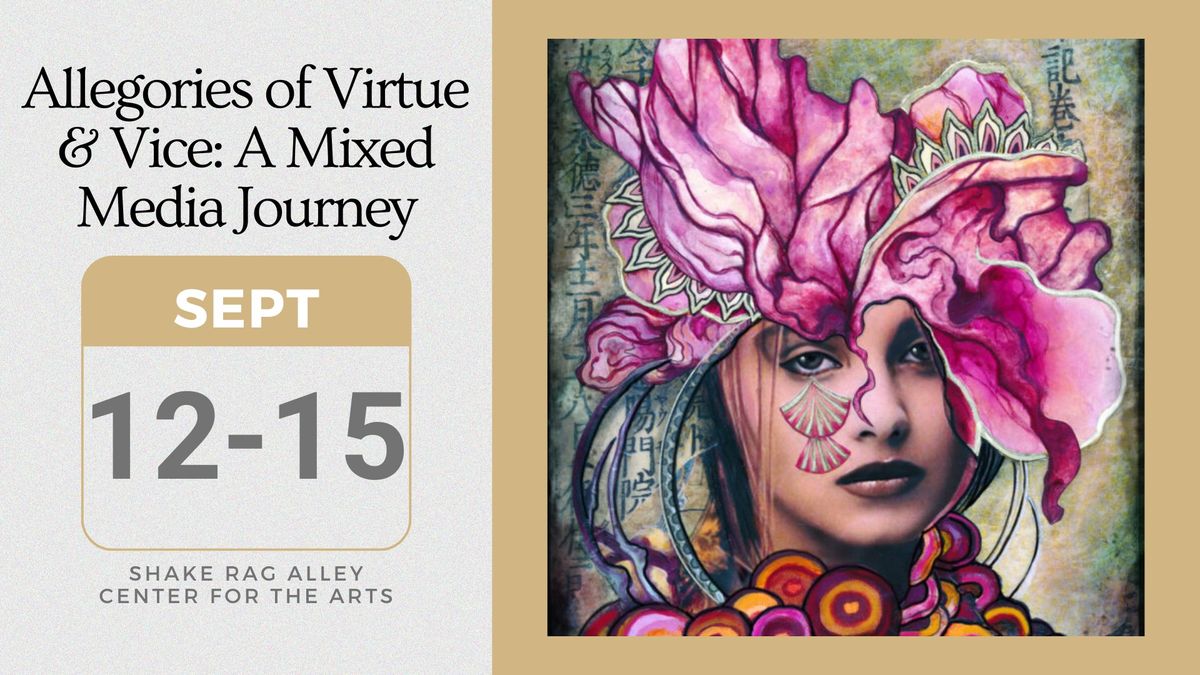 Allegories of Virtue & Vice: A Mixed Media Journey