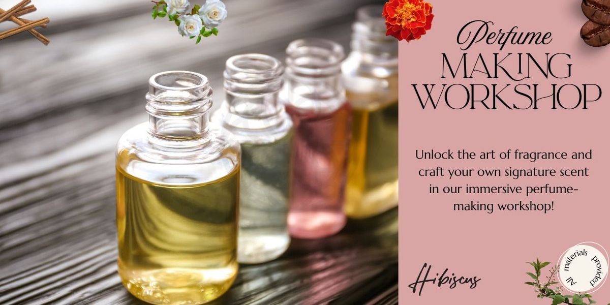 Perfume Making Workshop