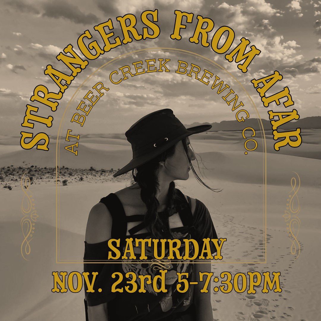 Strangers From Afar @ Beer Creek Brewing Co.