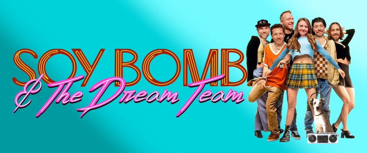 Soy Bomb & The Dream Team - Party Like It's the 90's