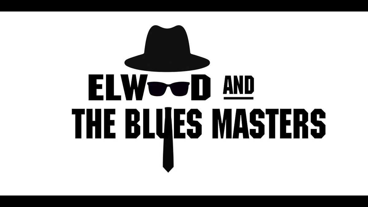 Elwood and The Blues Masters at The Ship