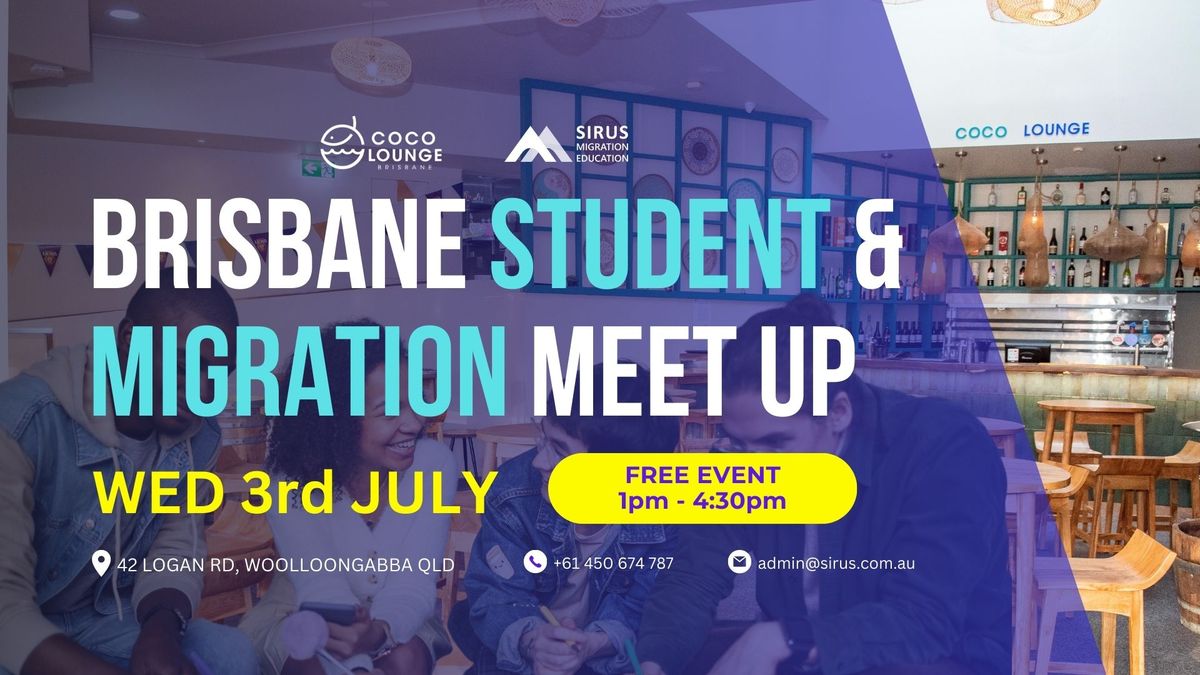 FREE Brisbane Student & Migration Meet Up