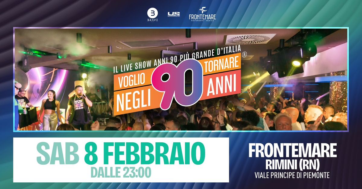 Voglio Tornare Negli Anni 90 \u00ae \u2022 Frontemare, Rimini (RN)