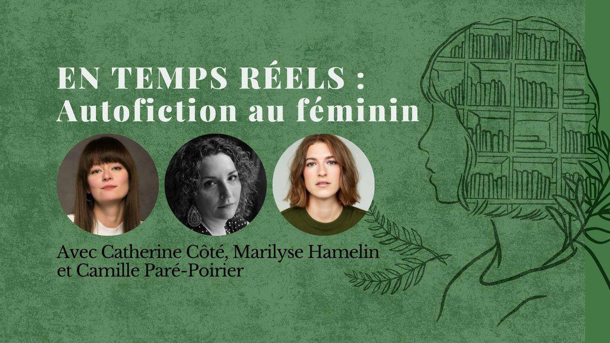 EN TEMPS R\u00c9ELS : Autofiction au f\u00e9minin | Table ronde