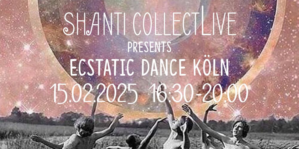  Ecstatic Dance K\u00f6ln\ud83d\udc83\ud83e\udeac (Kakao-Zeremonie, DJ Set, live Musik) \u00b7 Sa 15.02.24 16:30-20h