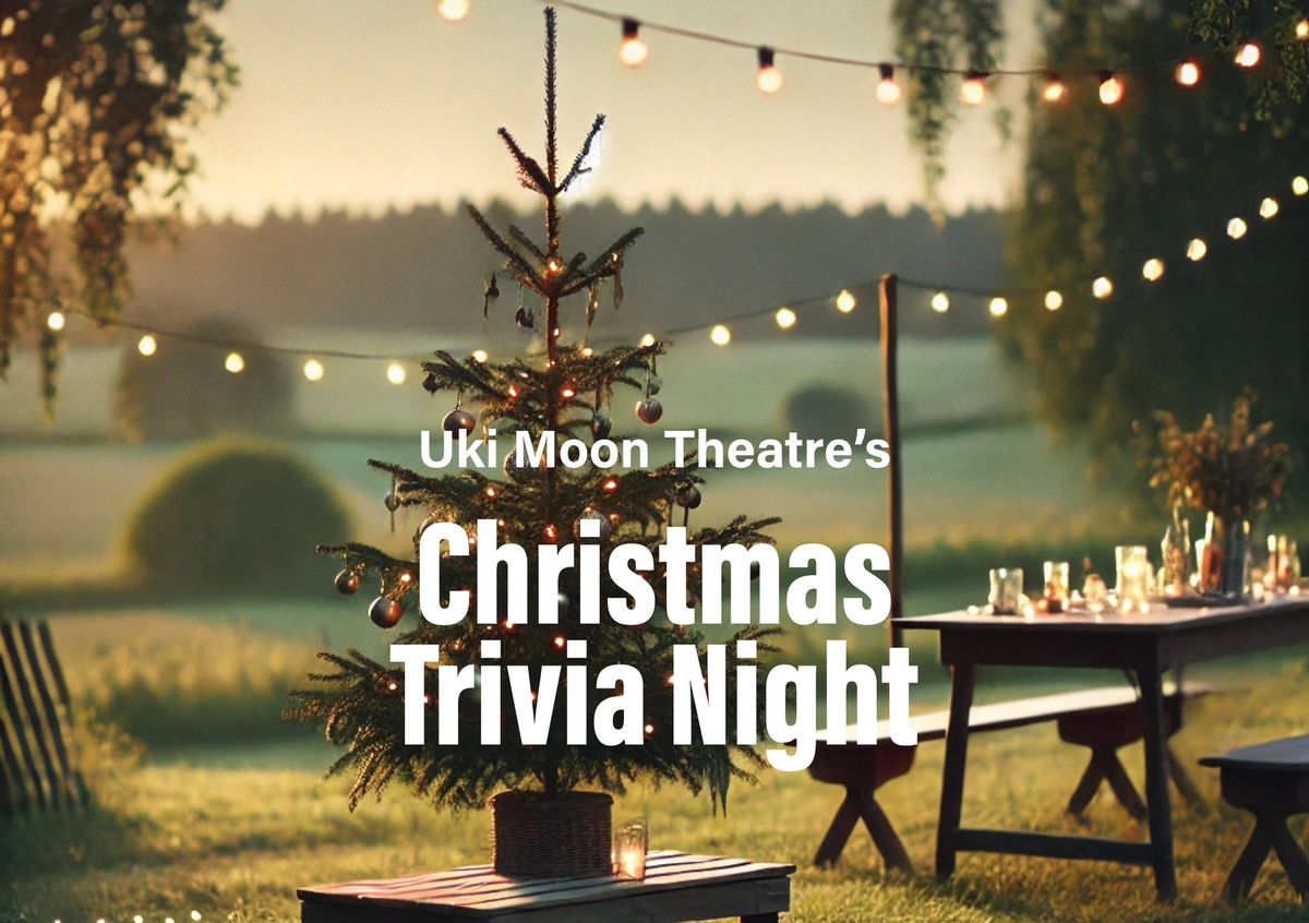 Uki Moon Theatre's Christmas Trivia Night