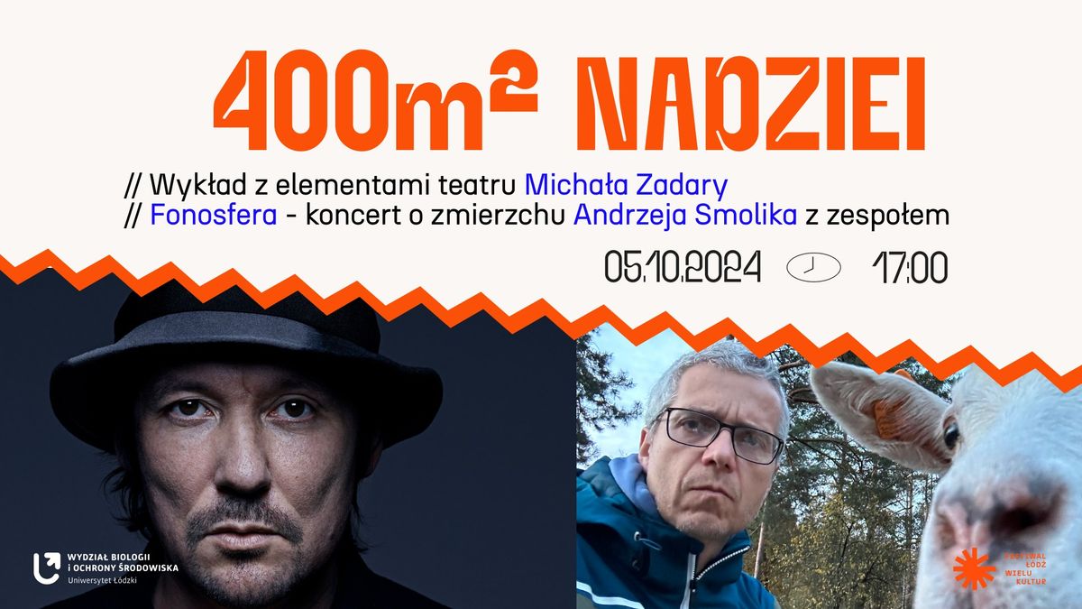 Festiwal \u0141\u00f3d\u017a Wielu Kultur 2024 \/\/ 400m\u00b2 NADZIEI \/\/ wyk\u0142ad performatywny Zadary + koncert Smolika