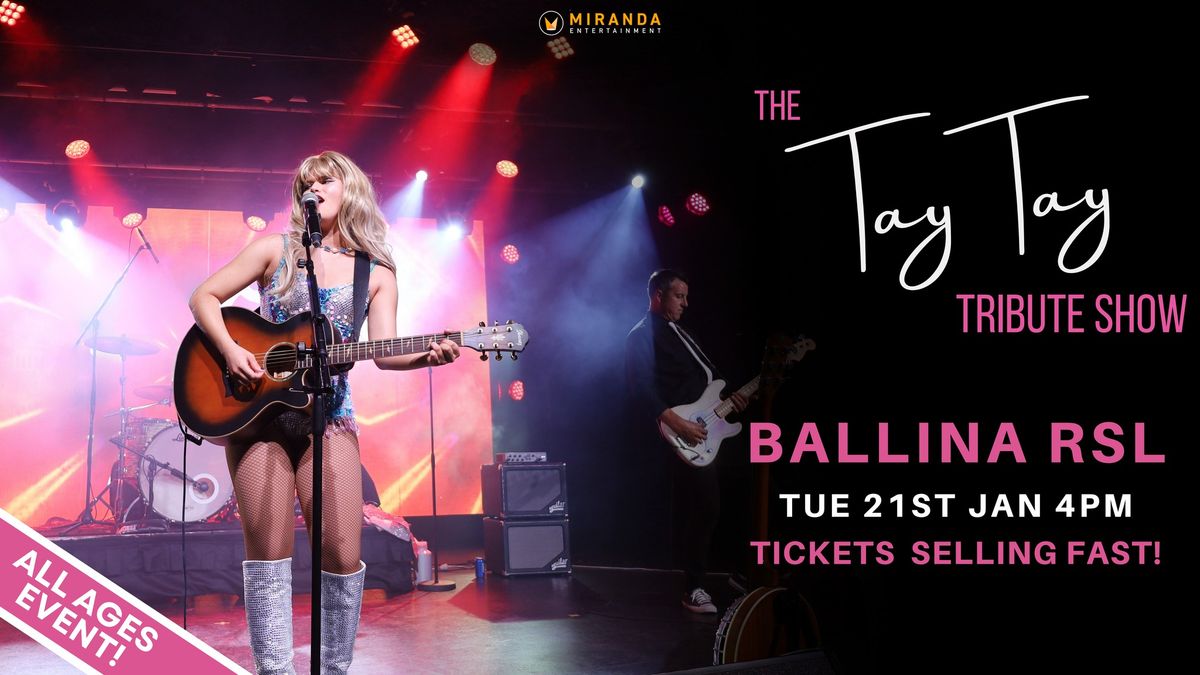 BALLINA RSL | THE TAY TAY TRIBUTE SHOW | ALL AGES