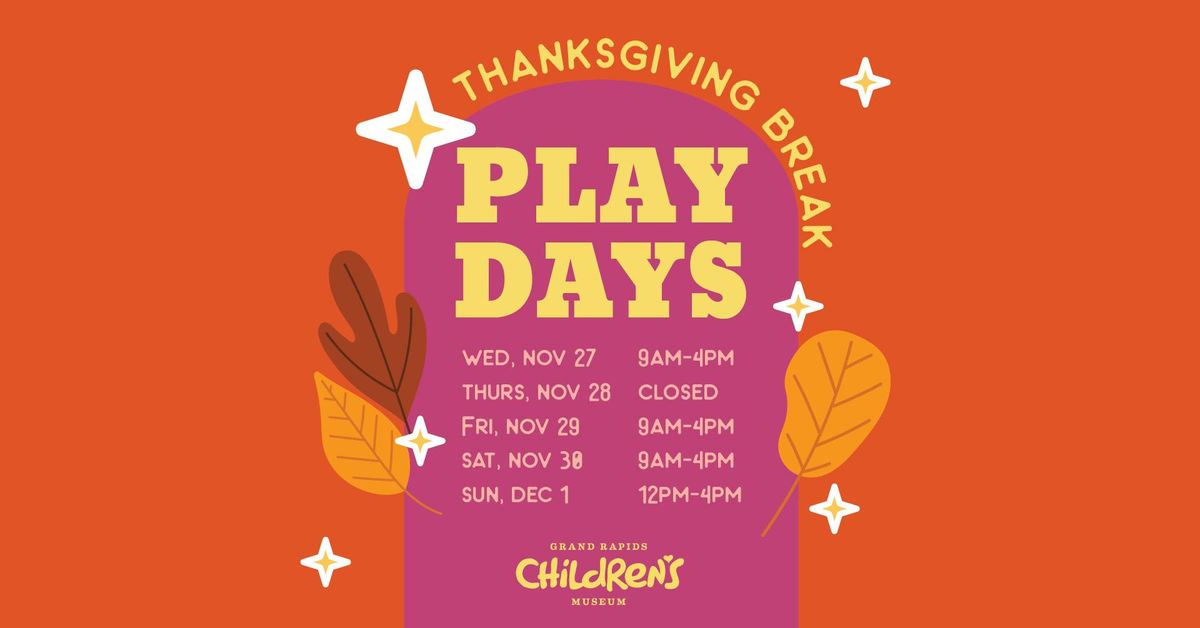 Thanksgiving Break Play Days