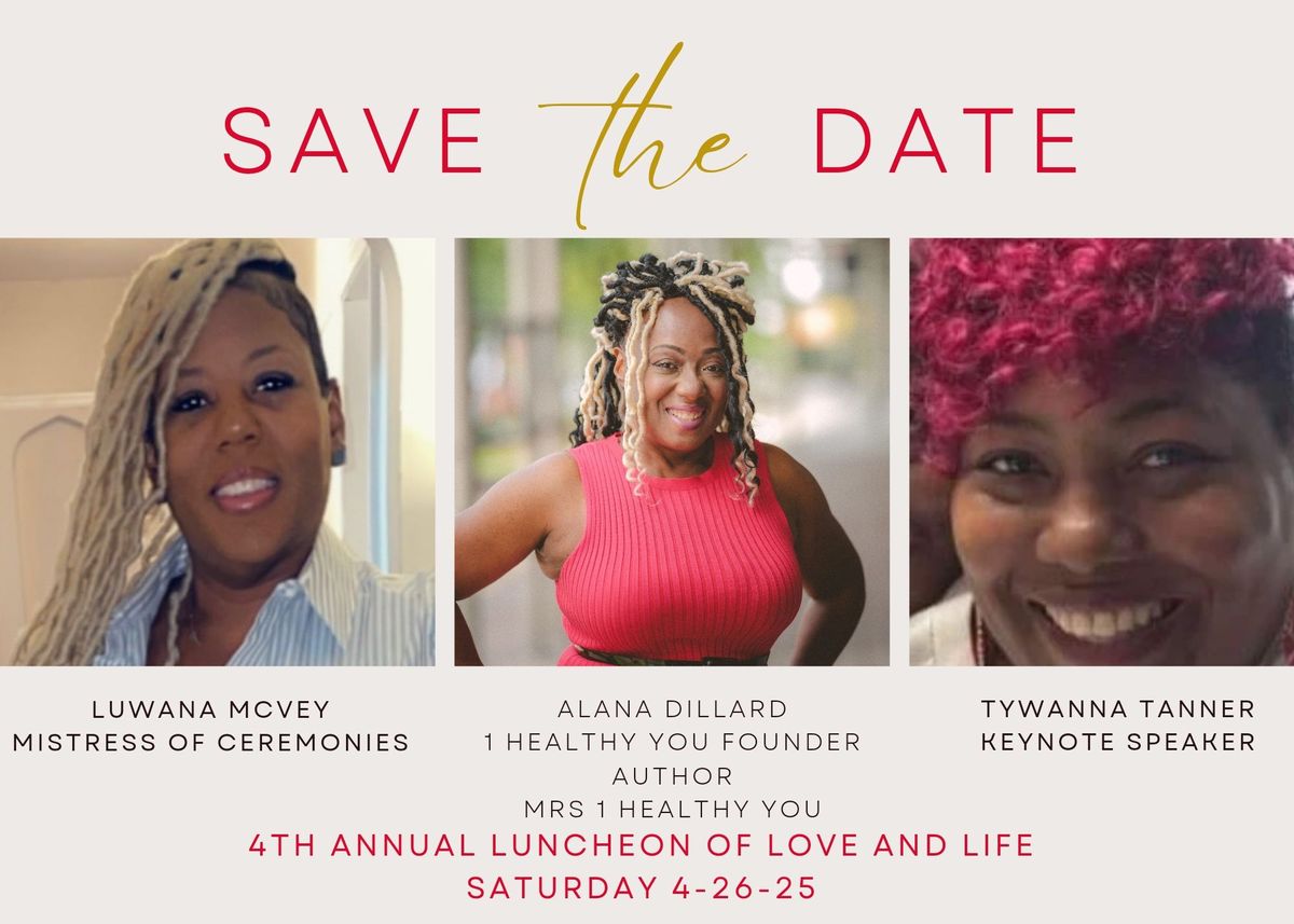 4th Annual Luncheon of Love and Life 