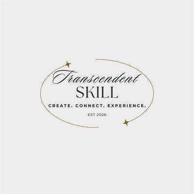 Transcendent Skills