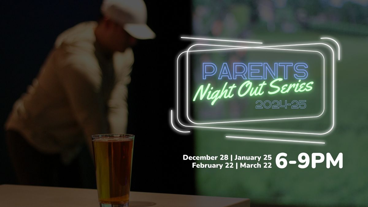 Parent's Night Out Series