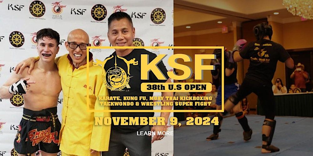 38th KSF\u2013U.S Open Kung Fu & Sanda Challenge Tournament