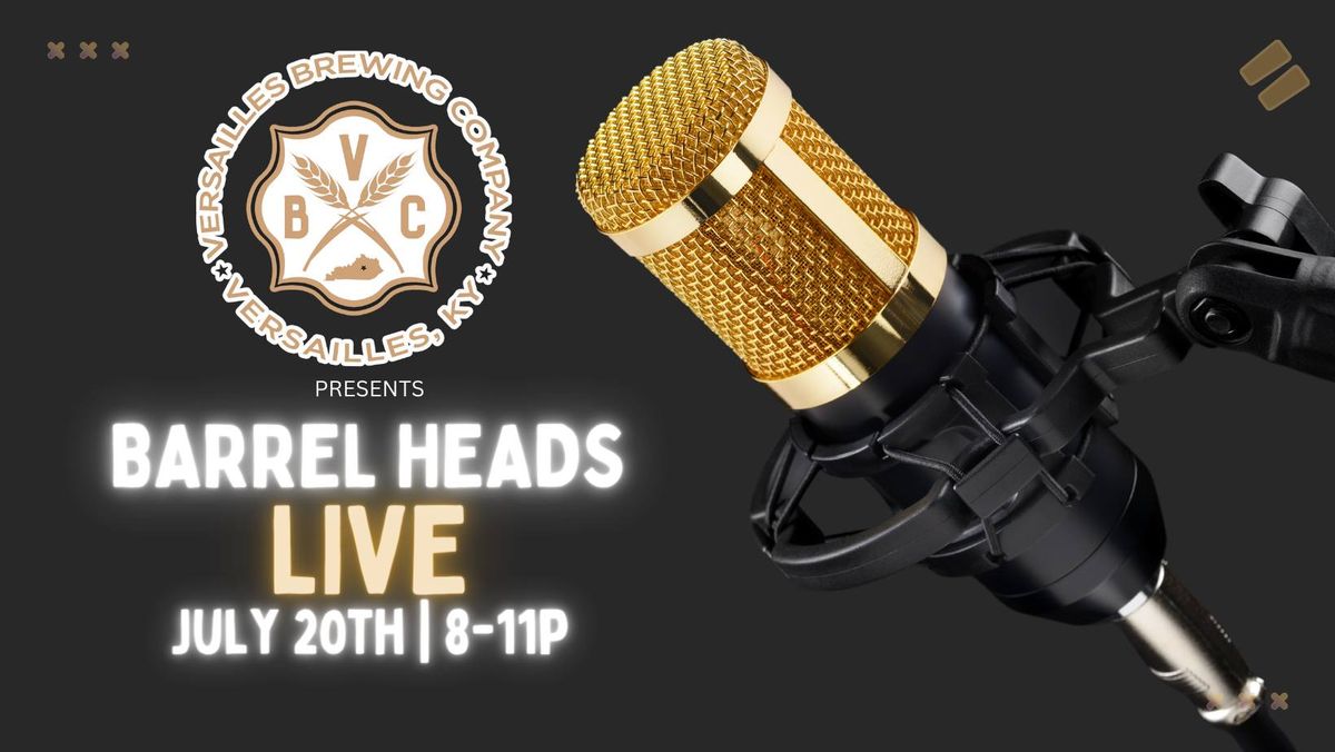 Barrel Heads Live 