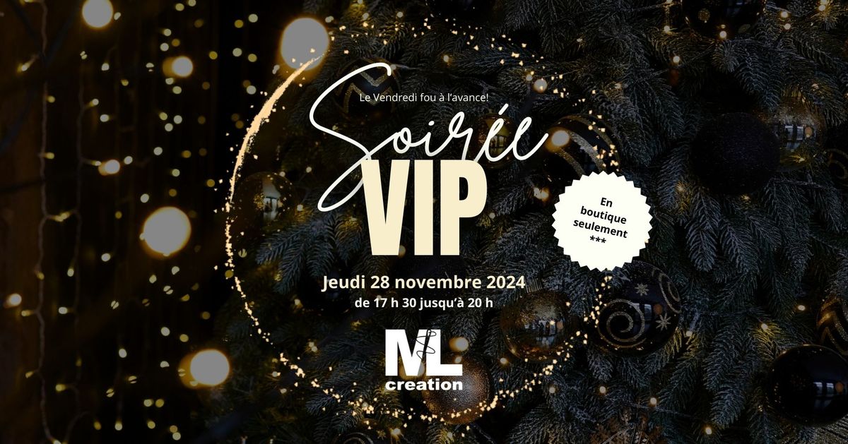 Soir\u00e9e VIP MLcreation