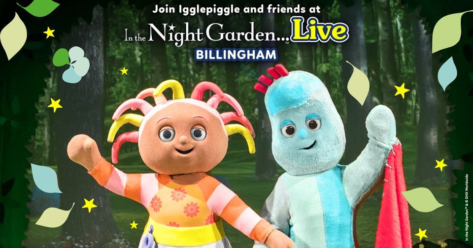 In the Night Garden Live 2022 - Billingham, Forum Theatre, Billingham ...