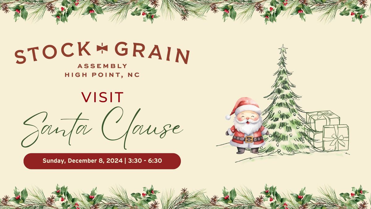 Visit Santa at Stock + Grain Assembly